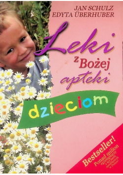 Leki z Bożej apteki dzieciom