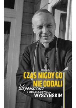 Czas nigdy go nie oddali