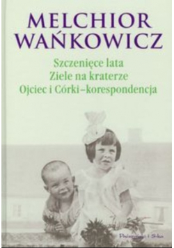 Szczenięce lata Ziele na kraterze Ojciec i Córki -korespondencja