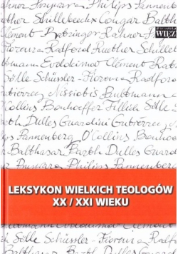 Leksykon wielkich teologów XX i XXI wieku