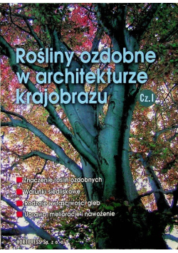 Rośliny ozdobne w architekturze krajobrazu Część I