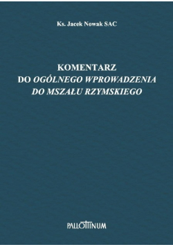 Komentarz do Ogólnego wprowadzenia do Mszału rzymskiego