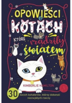 Opowieści o kotach które rządziły światem