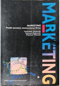 Marketing punkt zwrotny nowoczesnej firmy