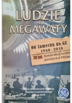 Ludzie i megawaty Od Zamechu do GE 1948 - 2018