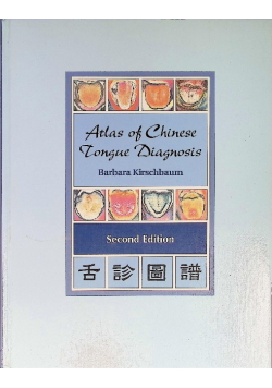 Atlas of Chinese Tongue Diagnosis