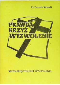 Prawda krzyż wyzwolenie