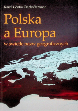 Polska a Europa w świetle nazw geograficznych