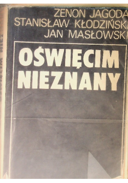 Oświęcim Nieznany