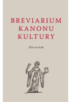 Breviarium Kanonu Kultury. Decorum