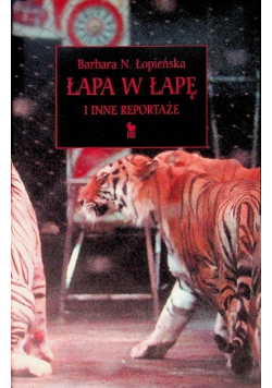 Łapa w łapę i inne reportaże