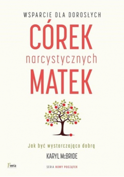 Wsparcie dla dorosłych córek narcystycznych matek