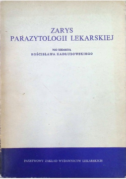 Zarys parazytologii lekarskiej