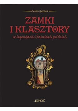 Zamki i klasztory w legendach i baśniach polskich