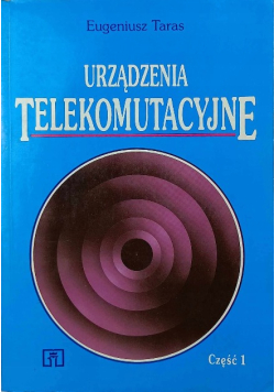 Urządzenia telekomunikacyjne. Część 1