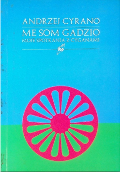 Me som gadzio Moje spotkania z Cyganami
