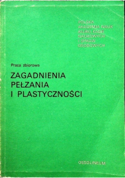 Zagadnienia Pełzania i Plastyczności