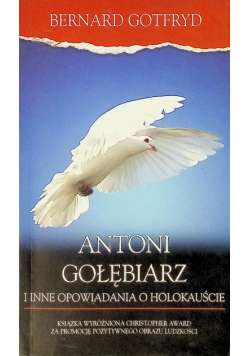 Antoni Gołębiarz i inne opowiadania o Holokauście