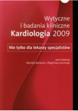 Wytyczne i badania kliniczne: Kardiologia 2009