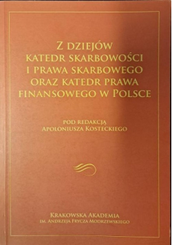 Z dziejów katedr skarbowości i prawa skarbowego oraz katedr prawa finansowego w Polsce