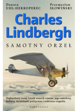 Charles Lindbergh Samotny orzeł