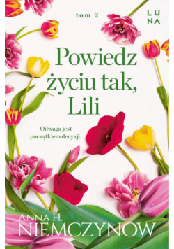 Powiedz życiu tak, Lili