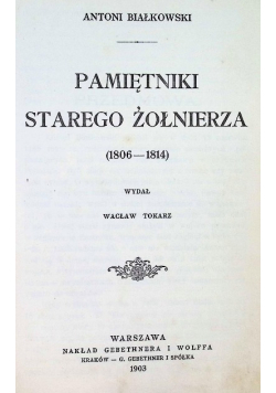 Pamiętniki Starego Żołnierza 1806 - 1814 1903 r.