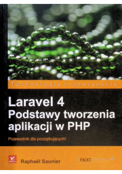Laravel 4 Podstawy tworzenia aplikacji w PHP