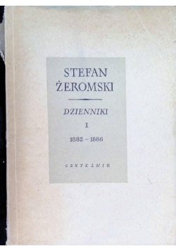 Żeromski Dzienniki 1882 - 1886 Tom 1