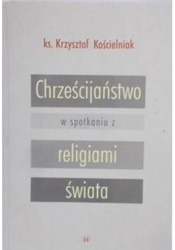 Chrześcijaństwo w spotkaniu z religiami świata