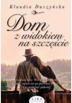 Dom z widokiem na szczęście