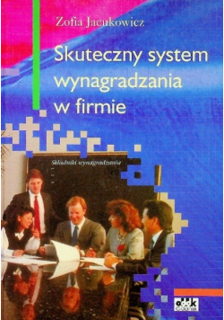 Skuteczny system wynagradzania w firmie