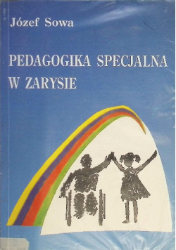 Pedagogika specjalna w zarysie
