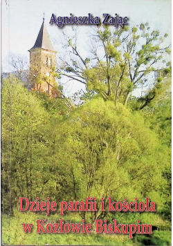 Dzieje parafii i kościoła w Kozłowie Biskupim