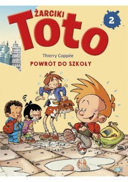 Powrót do szkoły. Żarciki Toto. Komiks. Tom 2