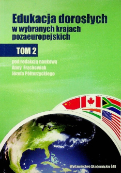 Edukacja dorosłych w wybranych krajach pozaeuropejskich Tom 2