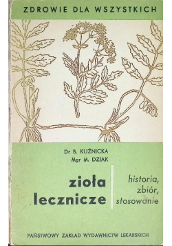 Zioła lecznicze historia zbiór stosowanie