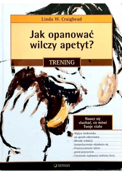 Jak opanować wilczy apetyt