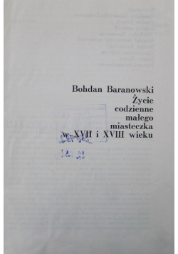 Życie codzienne małego miasteczka w XVII i XVIII wieku