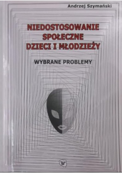 Niedostosowanie społeczne dzieci i młodzieży