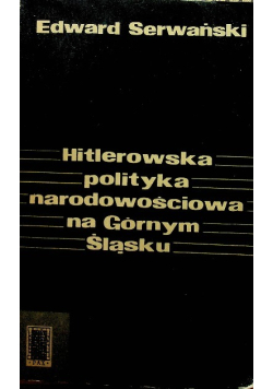 Hitlerowska polityka narodowościowa na Górnym Śląsku