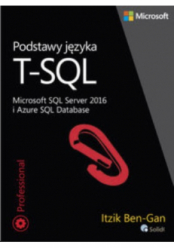 Podstawy języka T  SQL Microsoft SQL Server 2016 i Azure SQL Database