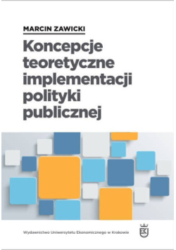 Koncepcje teoretyczne implementacji polityki publicznej