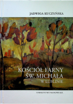 Kościół Farny Św. Michała w Lublinie