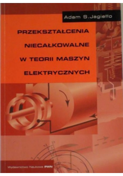 Przekształcenia niecałkowalne w teorii maszyn elektrycznych