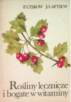 Rośliny lecznicze i bogate w witaminy