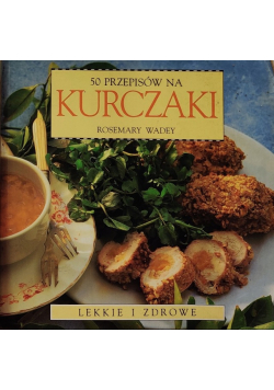 50 Przepisów Na Kurczaki