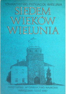 Siedem wieków Wielunia