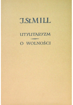 Utylitaryzm / O wolności
