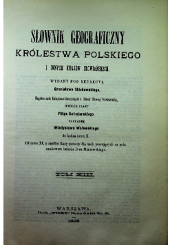 Słownik geograficzny królestwa polskiego Tom XIII